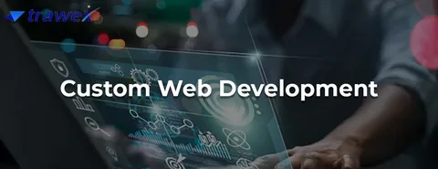 Custom web development services for modern businesses